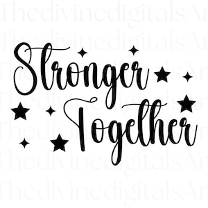 Más fuerte svg, Más fuerte juntos SVG, Más fuerte juntos png, Más fuerte juntos camiseta, Archivo de corte para Cricut, svg, Descarga digital, Digital