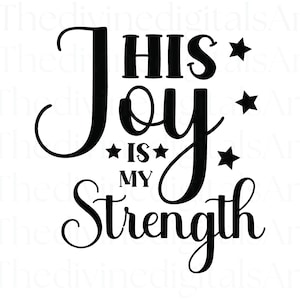 His Joy is My Strength SVG, Joy svg, christelijke shirts, christelijke geschenken, christen, christelijk sweatshirt, shirt bijbelvers, Cricut gesneden bestand