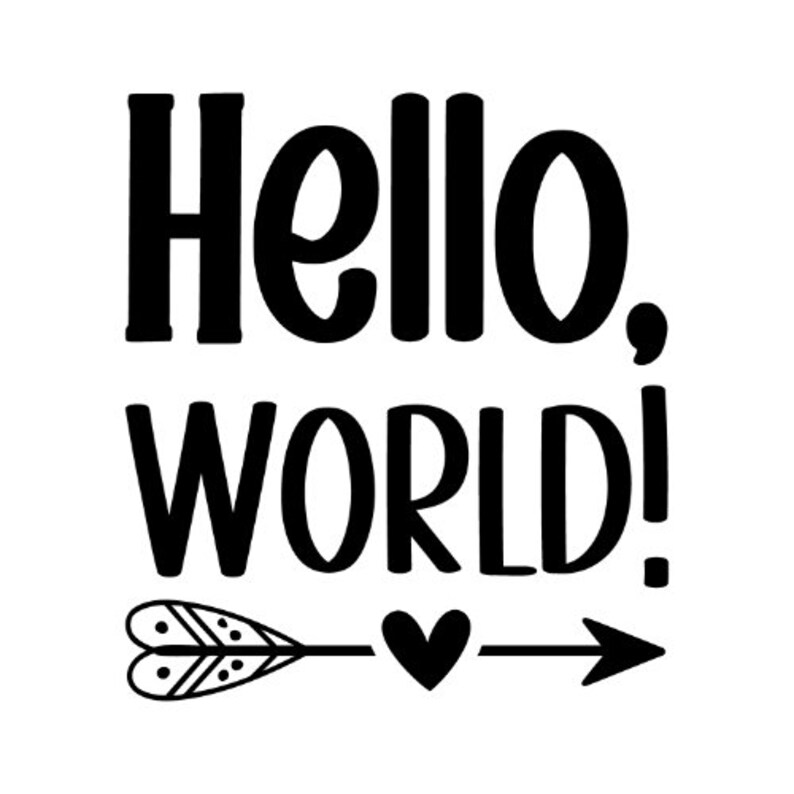 Helloworld Svg Sign Hello World Baby Sign SVG Cut File (digital Download) - Etsy