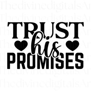 Vertraue seinen Versprechen SVG, vertraue Gott, vertraue dem Prozess, Bibel-Vers-Shirt, Glaube, Glaubens-Shirt, Glaube png, Glaube svg, Glaube-Anmut, Jesus-Shirt