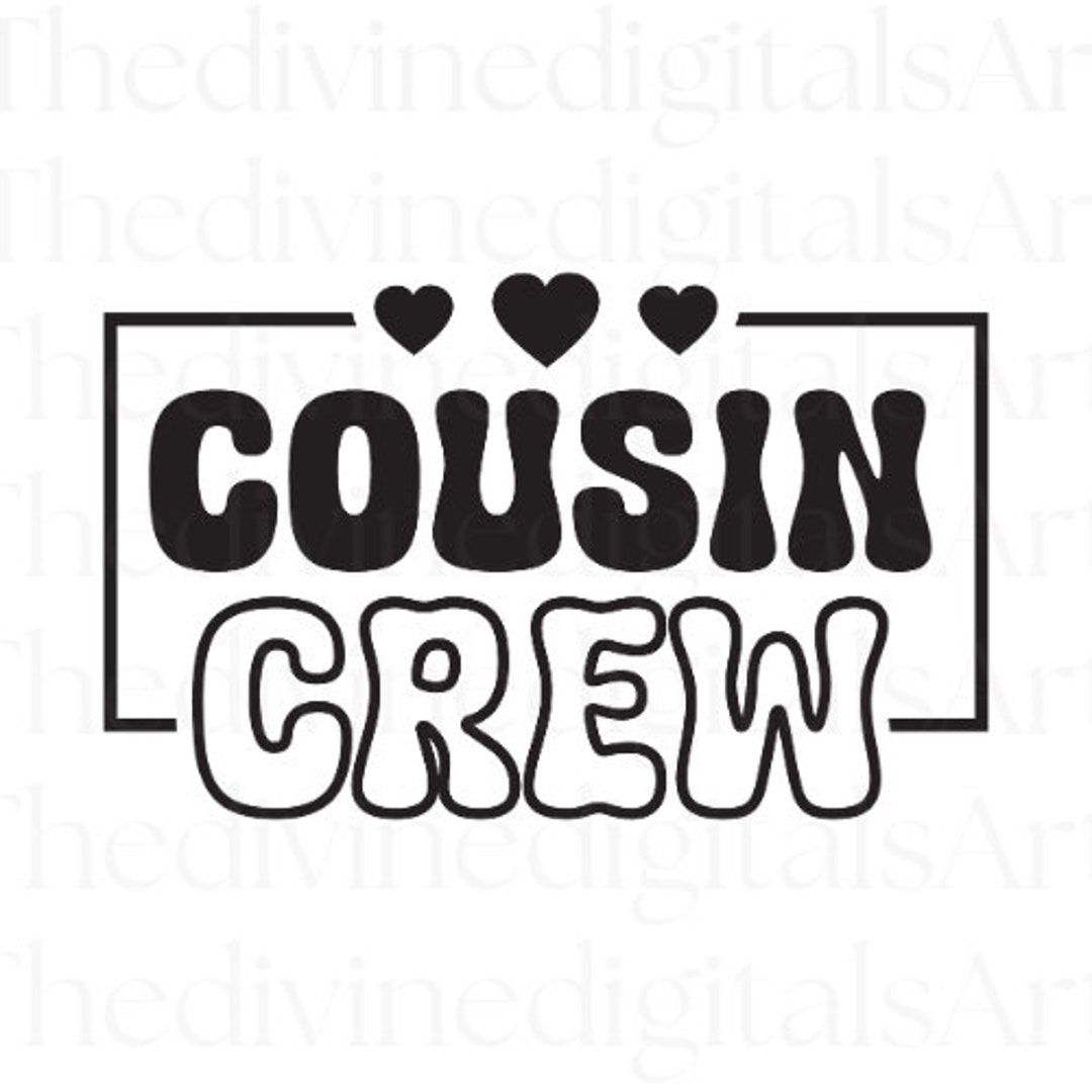 Cousin Crew SVG, Cousin Crew Shirts, Cousins Crew, Cousins Crew Svg ...