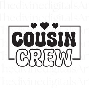 Cousin Crew SVG, Cousin Crew Shirts, Cousins Crew, Cousins Crew svg, Cool Cousin,  Cut File For Cricut, svg, Digital Download, Digital Files