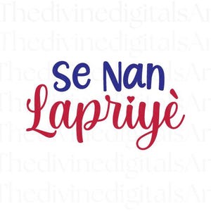 Se Nan Lapriyè SVG, Haitian Creole Faith Svg Design, Digital Download Cricut Cutting File with PNG and JPEG, Kreyol Prayer Shirt Sublimation