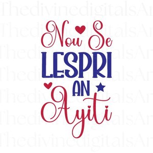 Nou Se Lespri An Ayiti SVG, Haitian Creole Spiritual Svg Design, Digital Download Cricut Cutting File with PNG & JPEG,Kreyol Ancestral Shirt
