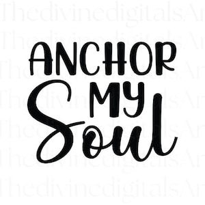 Anchor my soul SVG, Faith, Faith PNG, Faith Shirt, Jesus Shirt, Jesus, God png, God is Good, Anchor svg, Anchor, Anchor png, Anchor  Charts