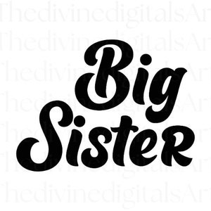 Big Sister SVG, Big Sister Shirt, Big Sister Gift, Big Sister png, Big Sis svg, Big Sis PNG, Big Sis Shirt, Big Sis Era, Big Sis Little Sis