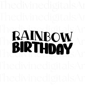 Rainbow Birthday SVG, Girl Birthday SVG, Colorful Birthday Cut File, Birthday Shirt Design, Cricut Silhouette, PNG Clipart, Party Decor