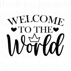 Willkommen in der Welt SVG-Datei, Willkommen in der Welt Zeichen, Willkommen in der Welt Karte, Cut-Datei für Cricut, digitaler Download, digitale Datei svg