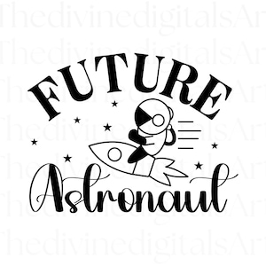 Future Astronaut SVG, Astronaut PNG, Astronaut Helmet, Astronaut Shirt, Astronaut Birthday Invitation, Astronaut Sticker, Space svg, Cricut