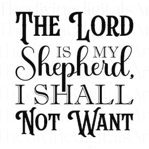 The Lord is My Shepherd, I Shall Not Want, The Lord is my Strength, Shepherd Shirt, God of War, God is Good, God png, Christian Shirts, svg