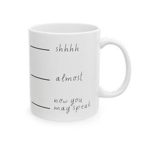Aspetta finché non finisco il caffè Tazza in ceramica, (11 once)