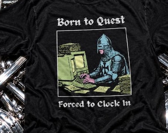 Born to Quest shirt, Funny Meme Tee, the crusades, Medieval Vintage Graphic Tee, Knights Tshirt, crusade knight, kingdom of heaven