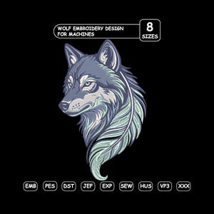 May include: An embroidery design featuring a wolf's head and a feather in shades of blue, gray, and white. The text "WOLF EMBROIDERY DESIGN FOR MACHINES" is at the top, with "8 SIZES" and file type abbreviations below.