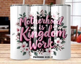 Mutterschaft ist Königreich Arbeit Digital Tumbler Wrap, Floral Bibel Vers Tumbler Wrap, Christian Mom Tumbler Wrap, inspirierende Wrap