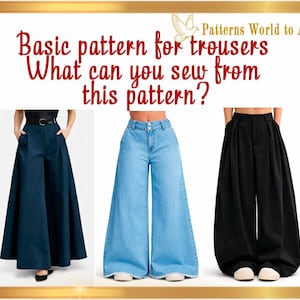 Può includere: Immagine con tre paia di pantaloni a gamba larga blu navy, denim azzurro e neri. Il testo "Basic pattern for trousers. What can you sew from this pattern?" è visualizzato in alto. L'immagine è incorniciata da un bordo dorato.