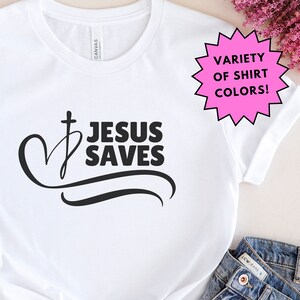 Jesus Saves T-Shirt, Christian Shirt, Gift for Christian