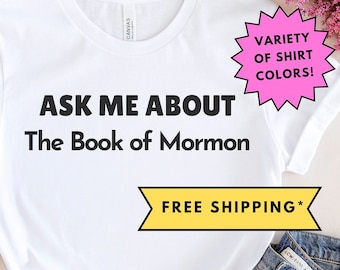 Ask Me About The Book of Mormon Shirt, Latter Day Saint Shirt, Missionary Gift