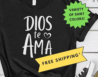 Dios Te Ama, God Loves You Spanish Shirt, Christian Shirt, Missionary Gift