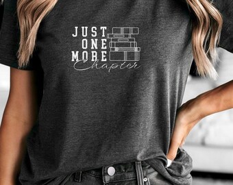 Just One More Chapter Shirt, Book Lover Gift, Reading T-Shirt, Bookworm Tee, Librarian Shirt, Book Club Shirt, Bookish Gift, Reader Tee