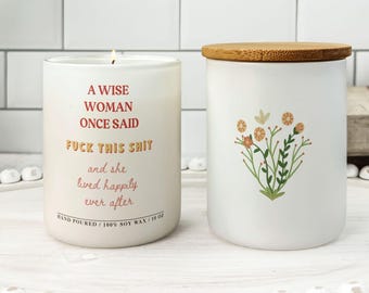 Funny Candle for Women, Wise Woman Quote Candle, Adult Humor Gift, Best Friend Birthday Gift, Sassy Candle, Sarcastic, BFF Gift