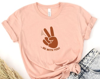 Peace Be With You t-shirt, Funny Catholic shirt, Mom gift shirt, Dad gift Shirt, Catholic Teacher, Catholic Teen gift, Confirmation gift