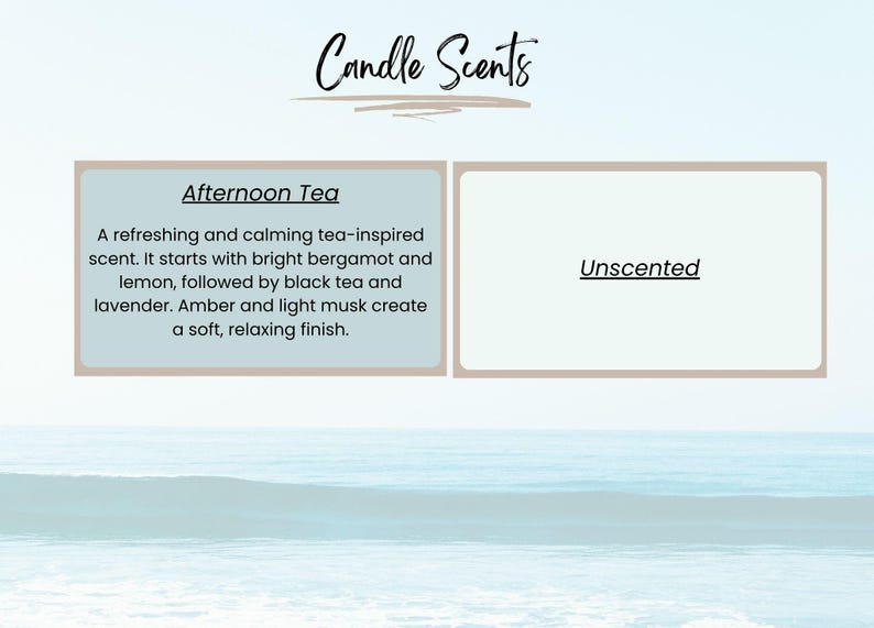 K&ouml;nnte beinhalten: Bild von Kerzend&uuml;ften mit zwei Optionen: "Afternoon Tea" und "Unscented". Die Beschreibung "Afternoon Tea" beschreibt einen erfrischenden, beruhigenden, teeinspirierten Duft mit Bergamotte, Zitrone, Schwarztee, Lavendel, Amber und Moschus. Der Hintergrund ist ein hellblauer Ozean.