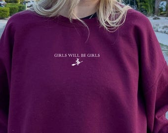 Girls Will Be Girls Halloween Sweatshirt, Flying Witch Feminist Pullover, Women Empowerment Shirt, Girl Power, Smash Patriarchy Gift