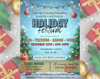 May include: A festive poster for a Holiday Festival hosted by Lakeside Learning Elementary. The poster features a snowy blue background with Christmas trees, ornaments, and gift boxes. Text includes event details: food, friends, games, music, and photos with Santa.