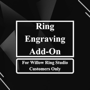May include: A black graphic with white text that reads Ring Engraving Add-On, followed by a smaller box with the text For Willow Ring Studio Customers Only. The background features a subtle geometric pattern of dark gray and black triangles.
