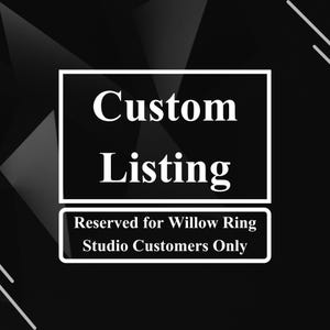 Reserved Only For Willow Ring Studio Customers