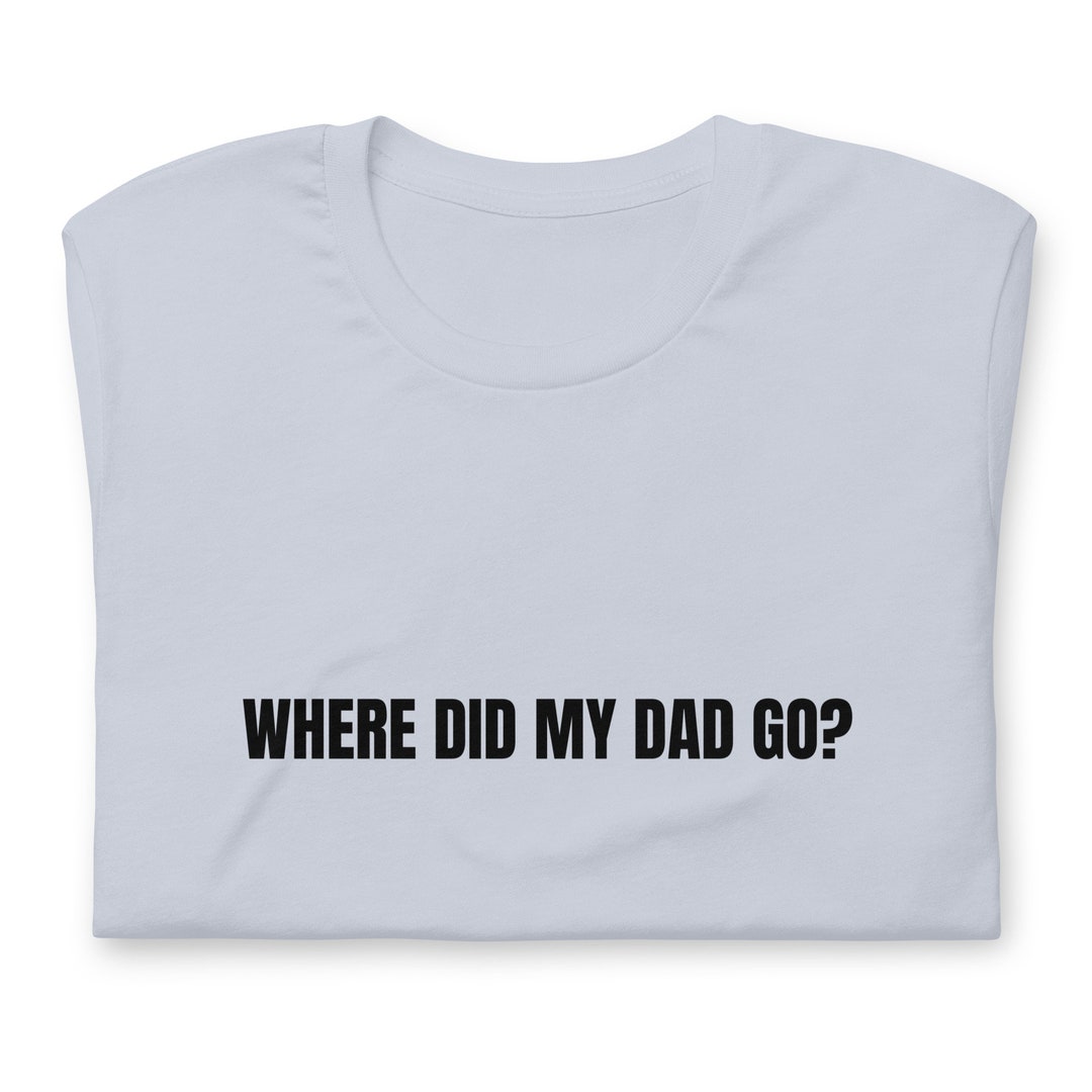 Where Did My Dad Go