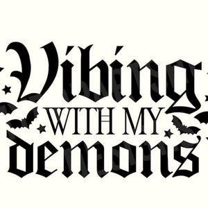 Vibing with Demons Decal