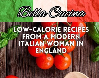 Bella Cucina low calorie italian recipes
