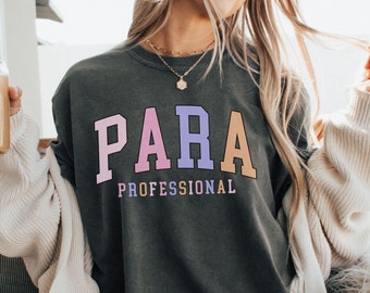 Comfort Colors® Paraprofessional Shirt, Para Professional T-Shirt, Teachers Assistant, Teachers Aid, Special Education Teacher Shirt