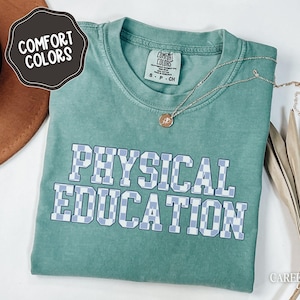 Physical Education Teacher Shirt, Comfort Colors® PE Teacher Shirt, Phys Ed Teacher Tshirt, Retro Checkered Back to School Shirts