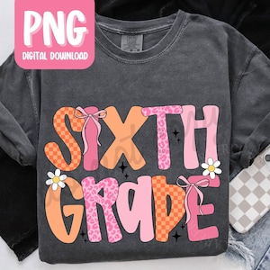 Sixth Grade Teacher PNG, Retro 6th Grade Teacher Tshirt Design, Back to School Shirt Design for Girls, 6th Grade First Day Shirt Design