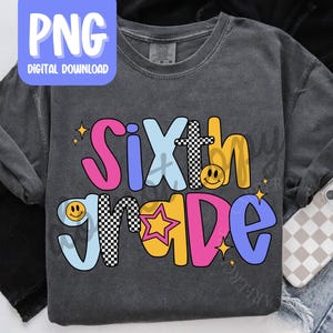Sixth Grade Teacher PNG, Retro 6th Grade Teacher Tshirt Design, Personal Use Teacher Digital Download, Back to School Teacher Tshirt PNG