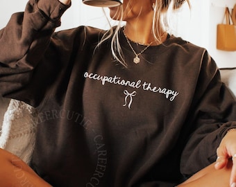 Occupational Therapy Sweatshirt, OT Pullover CC25029