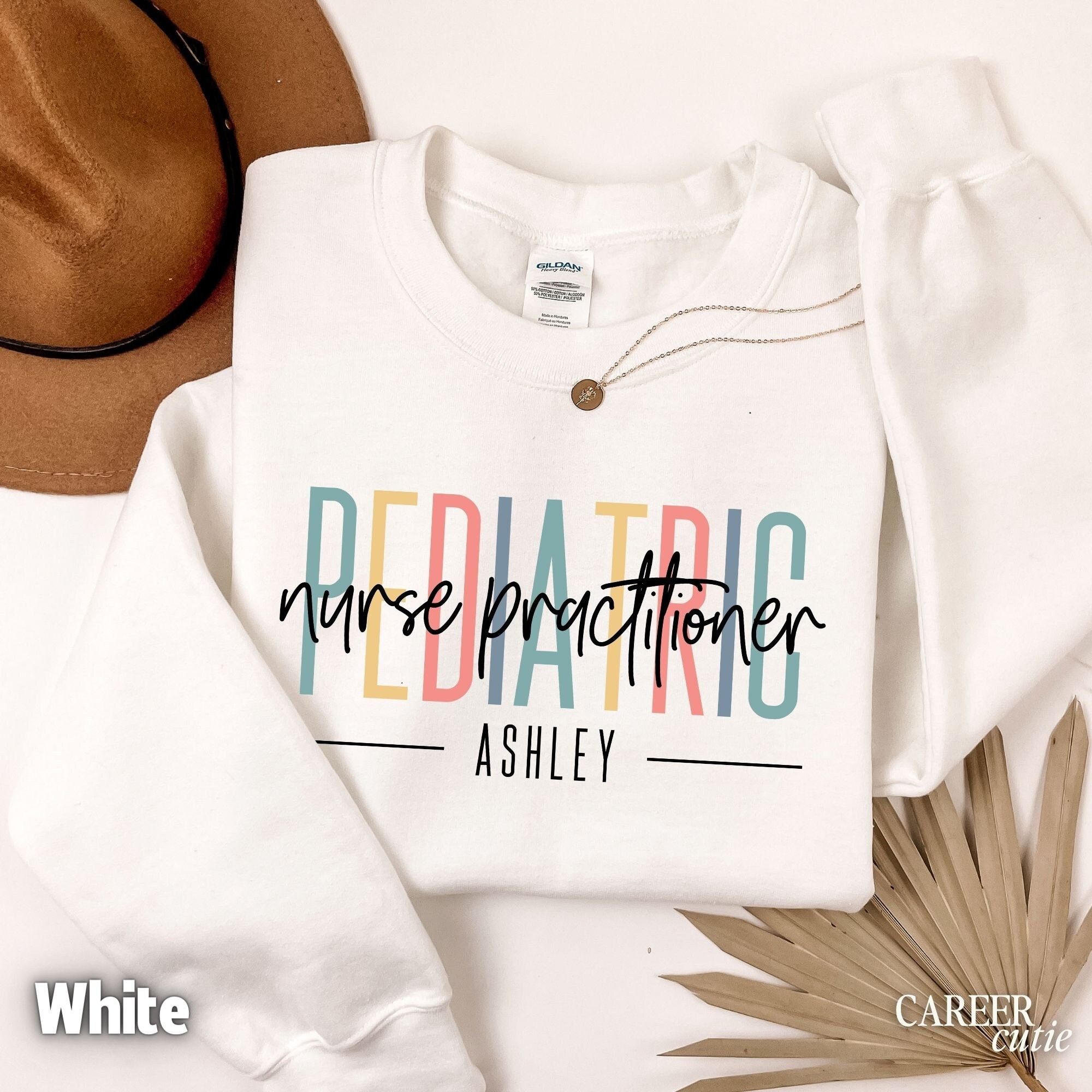 Pediatric Nurse Practitioner Sweatshirt, Personalized Pediatric NP Crewneck, Peds Nurse Practitioner, NP Graduation Gift, Nurse Pullover