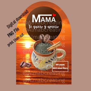 PNG coffee label for mothers day/digital download/etiqueta para cafe/ diá de las madres