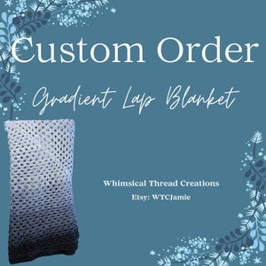 Gradient Handmade Crochet Lap Blanket- Made to Order