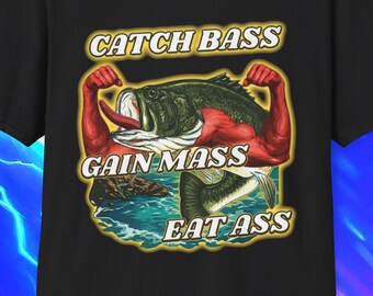 Catch Bass Gain Mass Eat Ass Funny Meme TShirt, Fishing Workout Bodybuilding Joke Graphic Tee, Sarcastic Lifting Gift