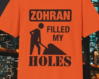 Zohran Filled My Holes TShirt, Mamdani Mayor NYC Election Tee, Political Gift Shirt for New Yorkers, Leftist Shirt