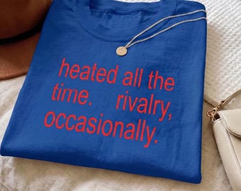 Heated All The Time Rivalry Occasionally TShirt, Y2K Harry Hockey Romance Fandom Style Top, LGBTQ Merch Kiss Disco Gift Shirt.
