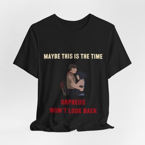 Hadestown Broadway Musical T-Shirt | Maybe this is the time Orpheus won&#39;t look back | Theater Fan Gift Apparel w/ Carnation Anais Mitchell