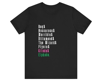 Wicked Broadway Musical Characters Shirt - Elphaba, Glinda, Fiyero, Boq, Morrible, Nessarose, Dillamond, Wizard - Fans T-Shirt Movie Book