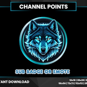 May include: A digital graphic featuring a blue wolf head within a circular frame, set against a black background. The text "CHANNEL POINTS" and "SUB BADGE OR EMOTE" are displayed. Includes various size options for instant download.