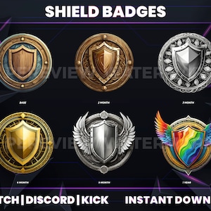 May include: A set of nine shield badges with different designs and colours. The badges are circular and feature a shield in the centre. The shields are decorated with various elements, including wings, flames, and a rainbow. The badges are labelled with the following text: Base, 2 Month, 5 Month, 8 Month, 9 Month, 1 Year. The text "Twitch | Discord | Kick Instant Download" is also visible.