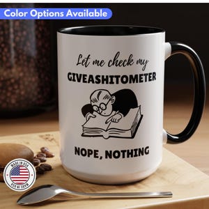 Funny Black Mug, Let Me Check My Giveashitometer Coffee Cup, Funny Black Coffee Mug, Funny Gift, Don&#39;t Care Mug