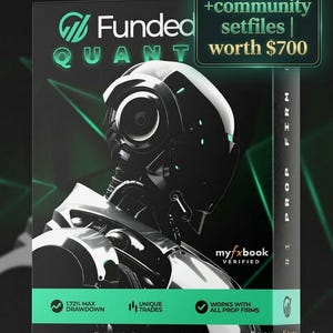 May include: A product box featuring the text "Funded Quant" and a robot head illustration. The box includes the text "+community setfiles | worth £700", "1.72% MAX DRAWDOWN", "UNIQUE TRADES", and "WORKS WITH ALL PROP FIRMS". The website "FUNDEDEA.COM" is also displayed.